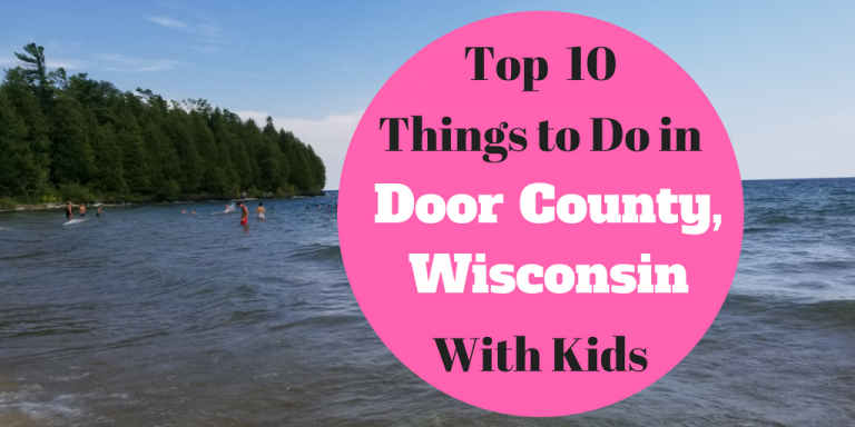 Top !0 Things to Do in Door County, Wisconsin with kids