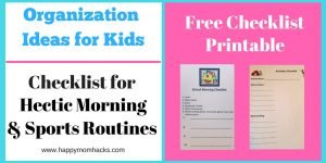 Organization Ideas for Kids - Free checklist Printables for Morning Checklists and Sports activities