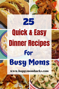Quick & Easy Dinner Recipes for family. 25 meal ideas perfect for busy moms. Find quick rotisserie chicken meals, pastas, crockpot ideas and more. Make your life easier with these simple meal ideas kids will love! #easymeals, #quickdinnerideas, #dinnerrecipes, #busymoms, #familydinner