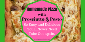 Simple at home take out recipe to make a delicious Homemade Pizza. Quick and Easy Prosciutto and Pesto Pizza Recipe.