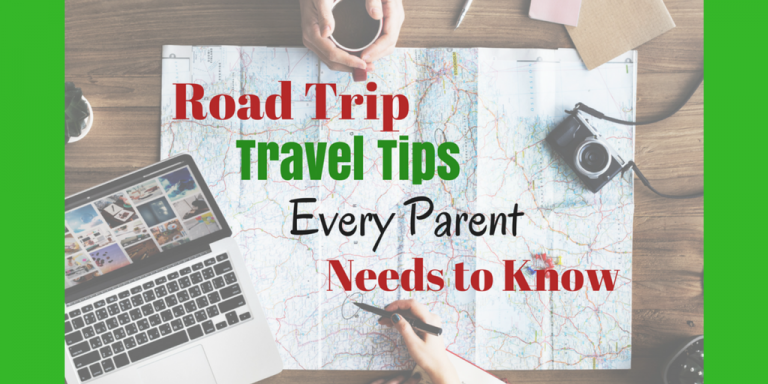 Road Trip Travel Tips all Parents need to know for the best Family Vacation