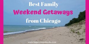 Family Weekend Getaways from Chicago with kids