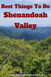 Shenandoah Valley, Virginia Best Things to Do with Kids. Hike through Shenandoah National Park, Visit Luray Caverns, Winchester and Staunton VA. Learn about civil war history and checkout a great children's museum. Find tons of trip ideas for families in Shenandoah. #familyvacation #nationalparks, #traveltips