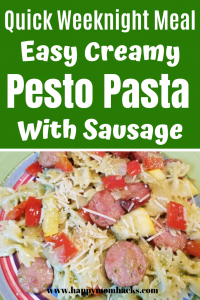 Easy Creamy Pesto Pasta perfect for quick weeknight meals. This sausage or chicken pasta recipe with vegetables is fast to make and taste delicious even for picky eaters. Try it out tonight! #pestopasta #pastadinner #weeknightmeal #quickmeal #familydinner
