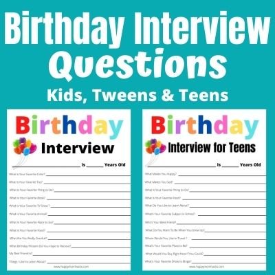 Free Printable Birthday Interview Questions for Kids, Tweens & Teens.