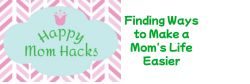 Happy Mom Hacks